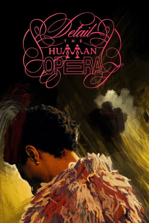 DETAIL THE HUMAN OPERA (2026) poster