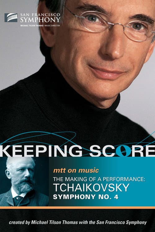 Keeping Score: Tchaikovsky Symphony No. 4 (2004) poster