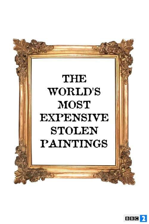 The World's Most Expensive Stolen Paintings (2013) poster