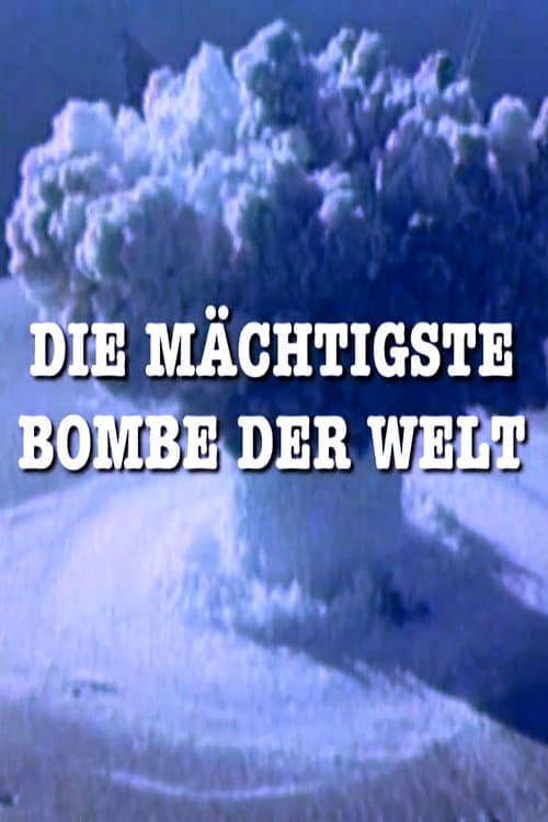 Die Mächtigste Bombe der Welt (2011) poster