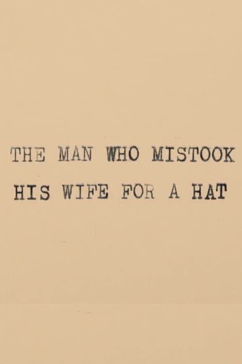 The Man Who Mistook His Wife for a Hat (2013) poster