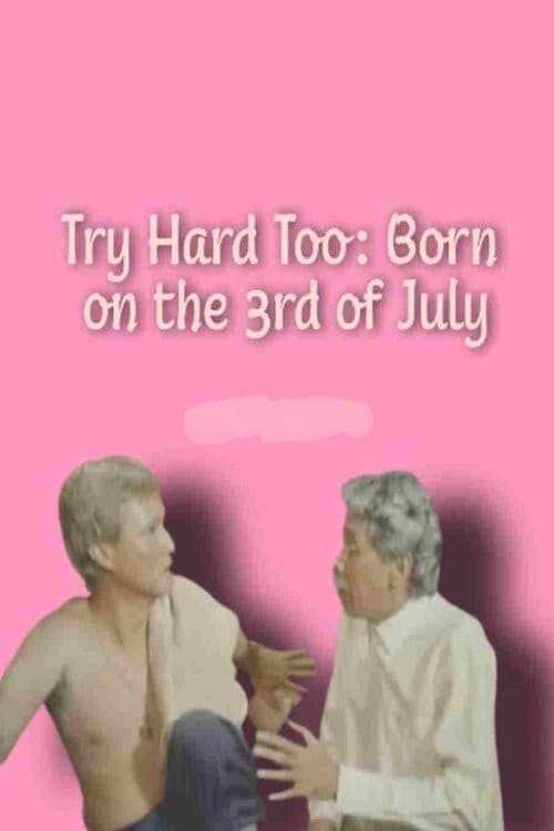 Try Hard Too: Born on the 3rd of July (1989) poster