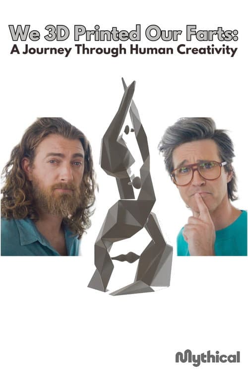 We 3D Printed Our Farts: A Journey Through Human Creativity (2023) poster