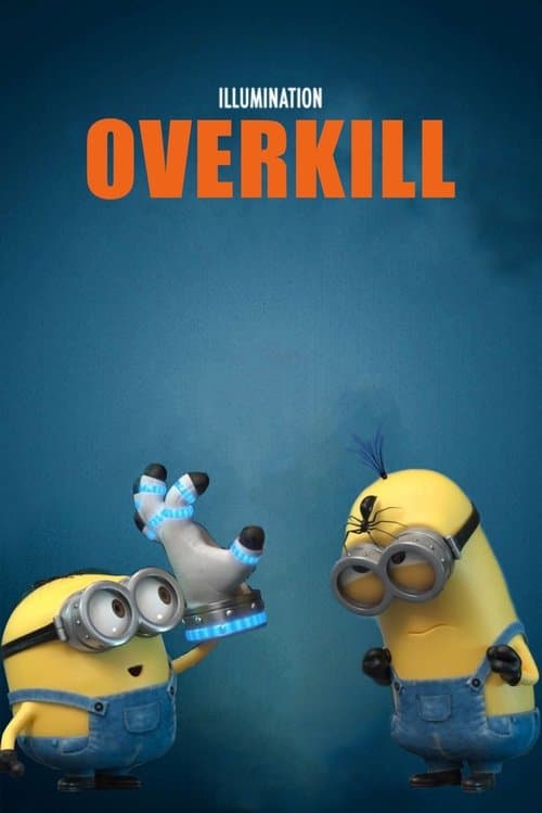 Minion Moments: Overkill (2017) poster