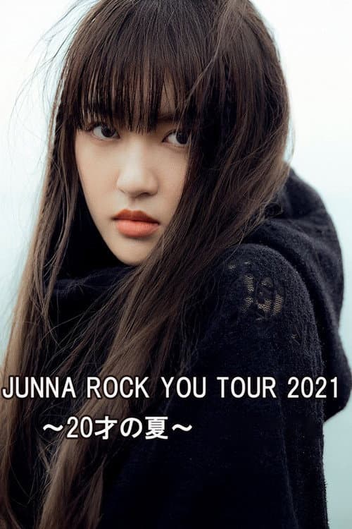 JUNNA ROCK YOU TOUR 2021 ~20才の夏~ (2023) poster