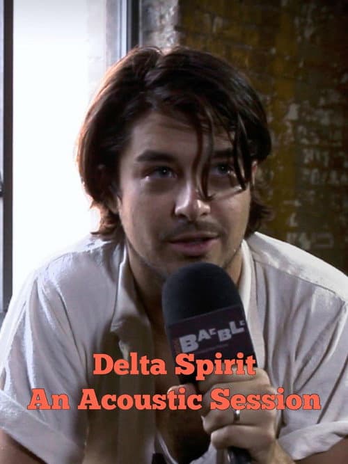 Delta Spirit: Acoustic Session (2014) poster