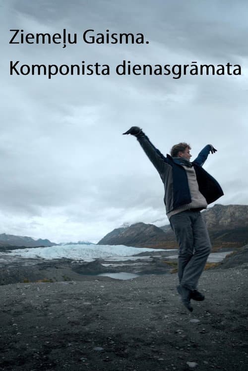 Ziemeļu Gaisma. Komponista dienasgrāmata (2017) poster