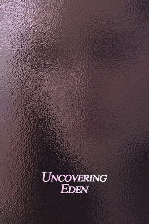 Uncovering Eden (2014) poster
