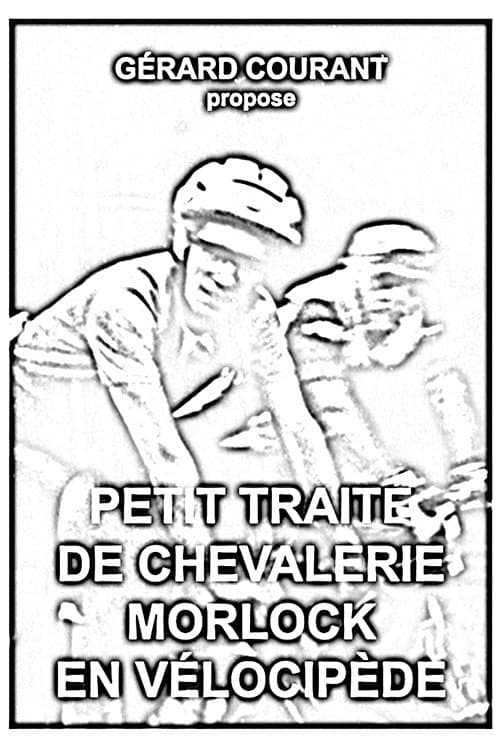 Petit Traité de Chevalerie Morlock en Vélocipède (1993) poster