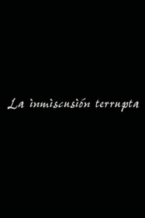 La inmiscusión terrupta (2006) poster