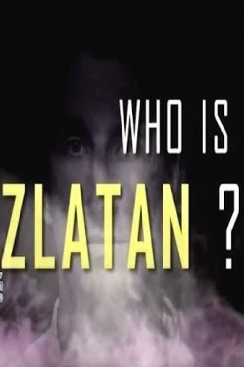Who Is Zlatan? (2014) poster
