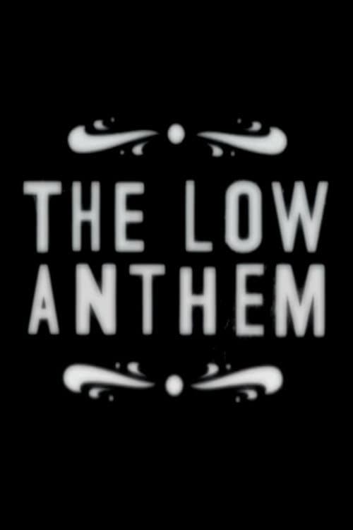 The Low Anthem (2009) poster