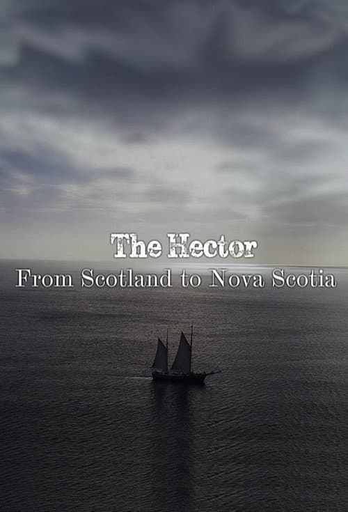 The Hector: From Scotland to Nova Scotia (2017) poster