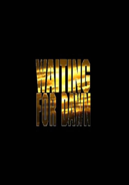 Waiting for Dawn (2007) poster