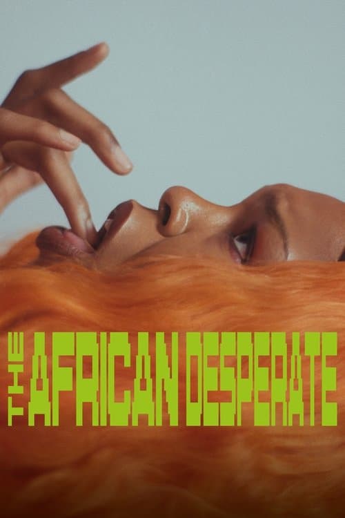 The African Desperate (2022) poster