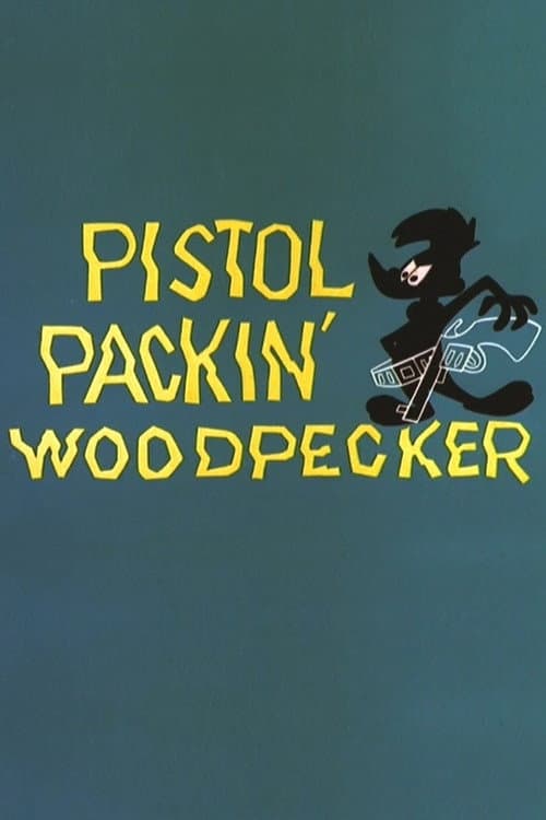 Pistol Packin' Woodpecker (1960) poster