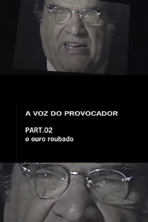 A Voz do Provocador - O Ouro Roubado (2006) poster