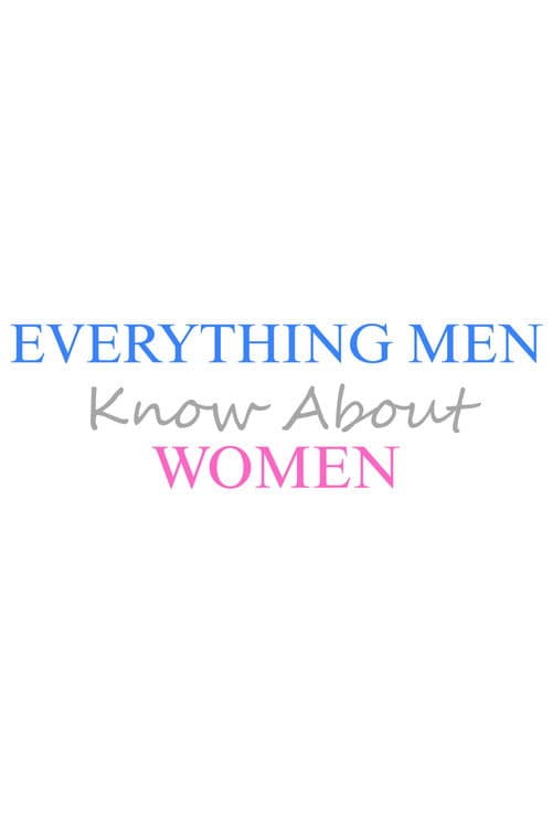 Everything Men Know About Women (2015) poster