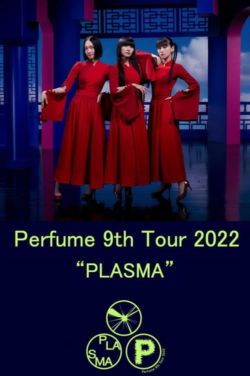 Perfume 9th Tour 2022 "PLASMA" (2023) poster
