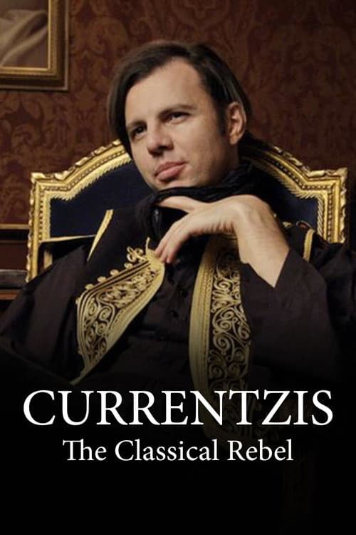 Currentzis – Der Klassikrebell (2016) poster