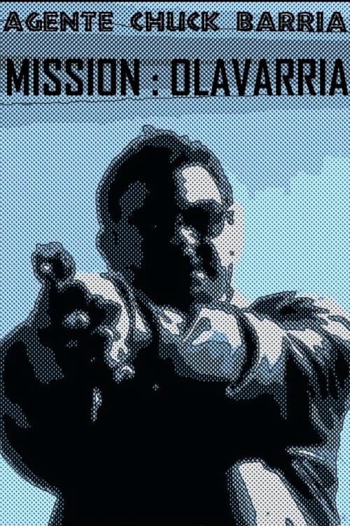 Agente Chuck Barría: Mission Olavarría (2010) poster