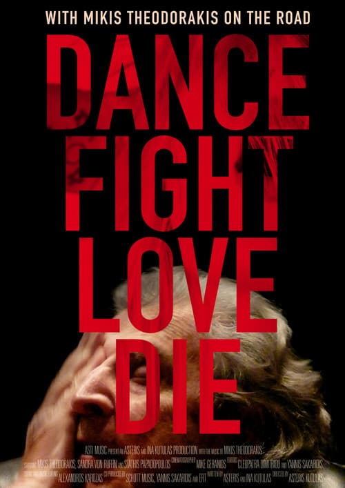 Dance Fight Love Die: With Mikis On the Road (2017) poster