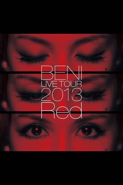 BENI Red LIVE TOUR 2013 (2013) poster