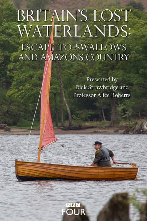 Britain's Lost Waterlands: Escape to Swallows and Amazons Country (2016) poster