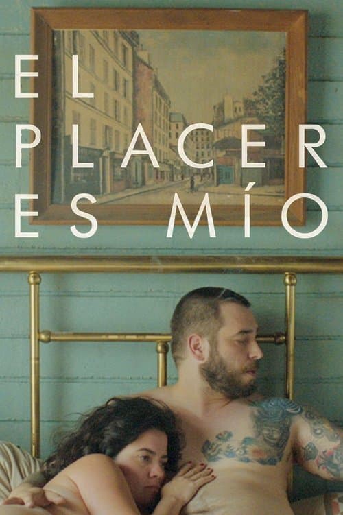 El placer es mío (2015) poster