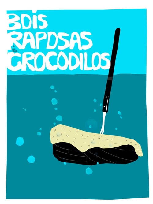 Bois, Raposas & Crocodilos (2019) poster