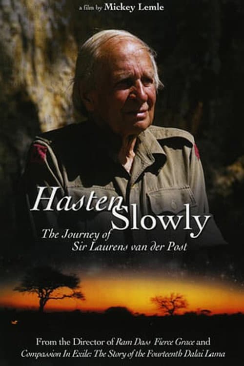 Hasten Slowly: The Journey of Sir Laurens van der Post (1997) poster