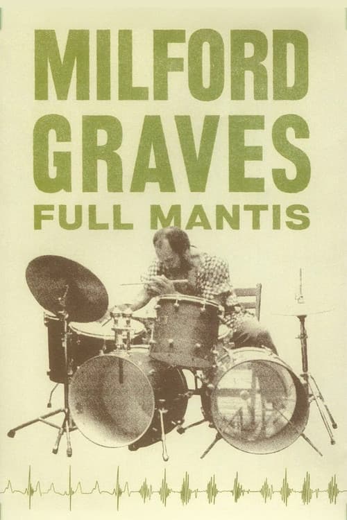 Milford Graves Full Mantis (2018) poster