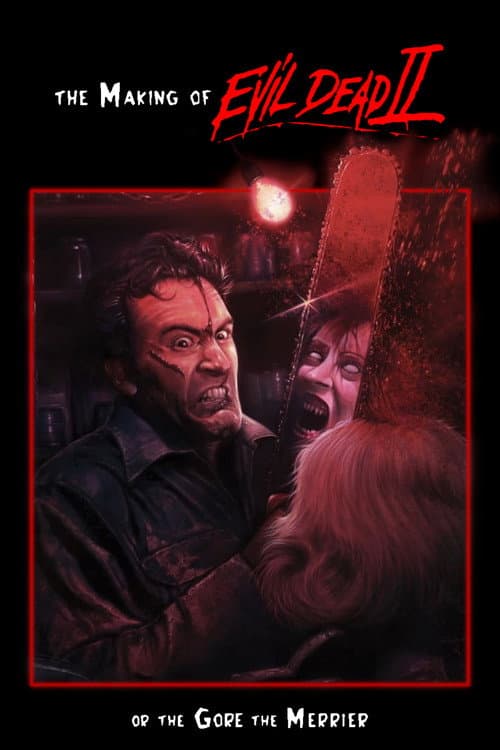 The Making of 'Evil Dead II' or The Gore the Merrier (2000) poster
