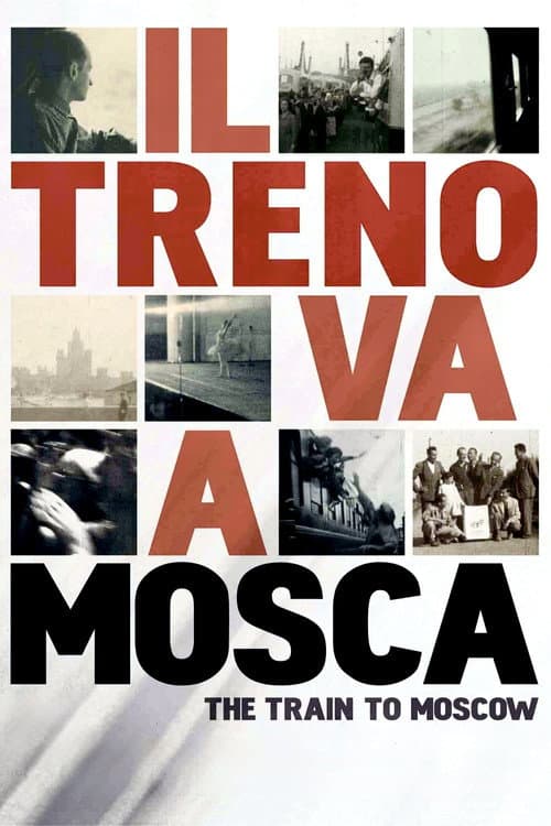 Il treno va a Mosca (2013) poster