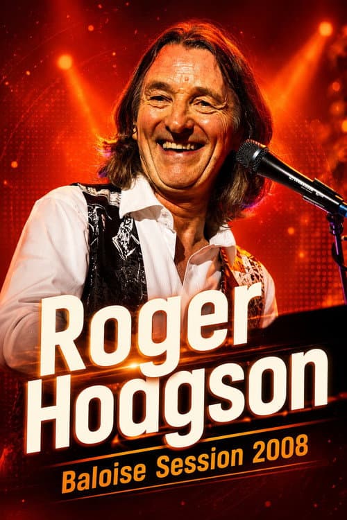 Roger Hodgson - Baloise Session 2008 (2008) poster