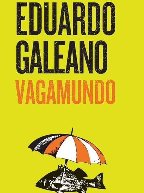 Eduardo Galeano, Vagamundo (2018) poster