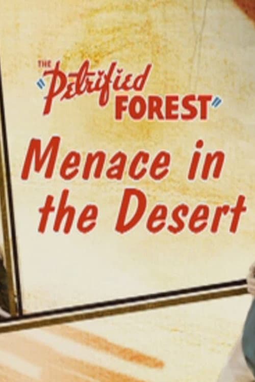 The Petrified Forest: Menace in the Desert (2005) poster