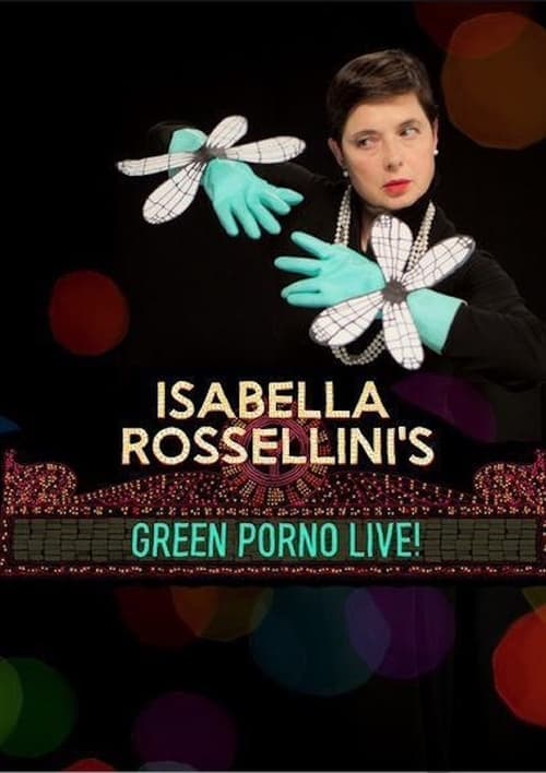 Isabella Rossellini's Green Porno Live (2015) poster