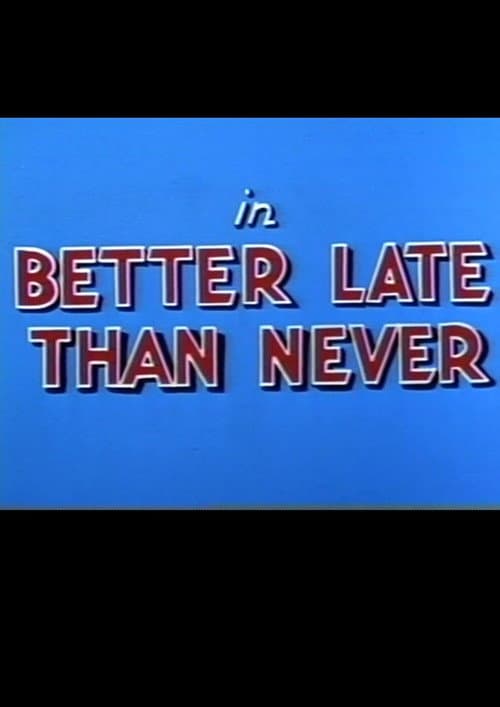 Better Late Than Never (1950) poster