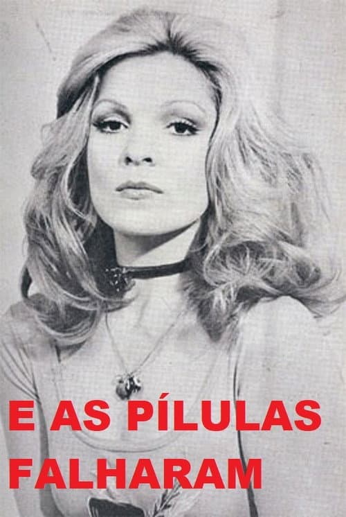 ...E As Pílulas Falharam (1977) poster