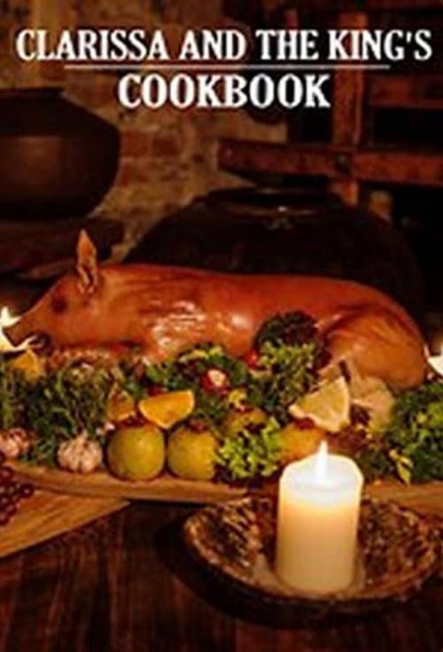 Clarissa & the King's Cookbook (2008) poster