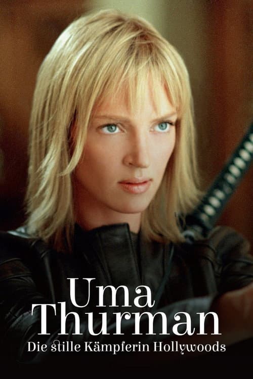 Uma Thurman – Die stille Kämpferin Hollywoods (2024) poster