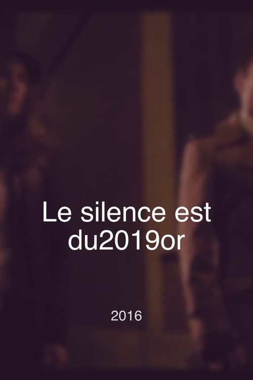 Le silence est d'or (2016) poster