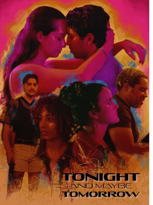 Tonight and Maybe Tomorrow (2025) poster
