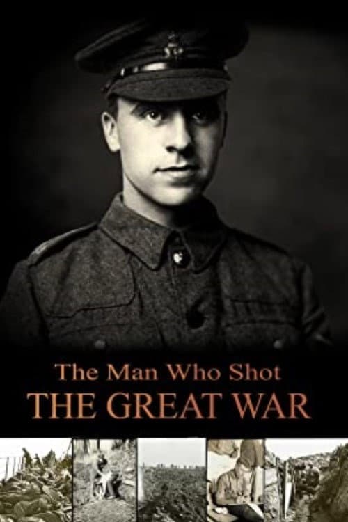 The Man Who Shot the Great War (2016) poster