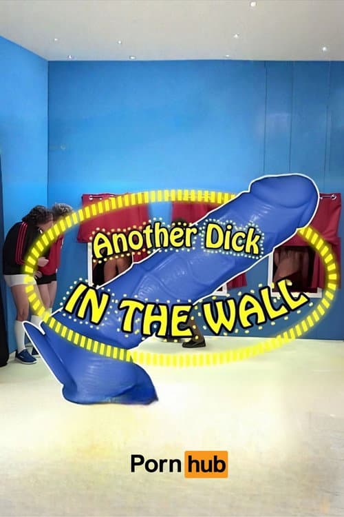 Another Dick In The Wall (2017) poster