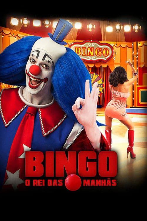 Bingo: O Rei das Manhãs (2017) poster