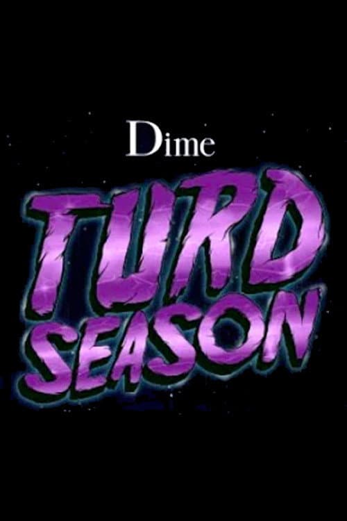 Dime - Turd Season (2012) poster