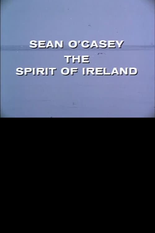 Sean O'Casey: The Spirit of Ireland (1965) poster