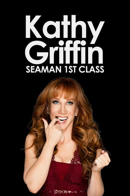 Kathy Griffin: Seaman 1st Class (2012) poster